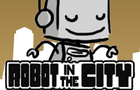 play Robot In The City Part 1