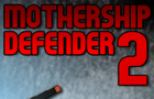 play Mothership Defender 2