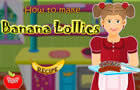 play How To Make Banana Lollie