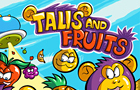 play Talis And Fruits