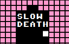 play Slow Death