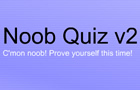 play Noob Quiz V2