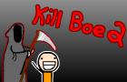 play Kill Boe 2