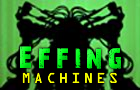 play Effing Machines