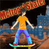 play Metropol Skater