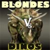 Blondes Vs Dinos