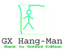 Gx Hang-Man Back To School Edition