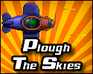 play Plough The Skies