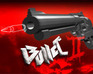 play The Bullet 2