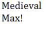 play Medieval Max .1A