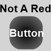 play Not A Red Button