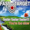 play Nea'S - Fast Target ... You'Re Too Slow