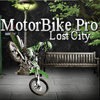 play Motorbike Pro - Lost City