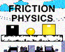 Friction Physics