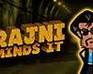 play Rajni Minds It