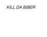 play Kill Da Bieber