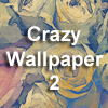 play Crazy Wallpaper 2