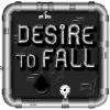 play Desire To Fall
