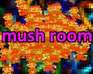 play Mush Room