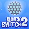 play Quick Switch 2