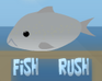 Fish Rush