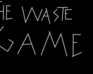 play The Waste 5 Min Of You Life