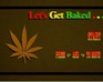 play Let'S Get Baked...
