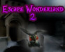 play Escape Wonderland 2