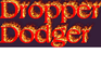 Dropper Dodger