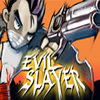 play Evil Slayer