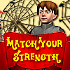 Match Your Strength