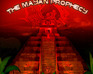 The Mayan Prophecy