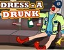 play Dress A Drunk