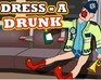 play Dress A Drunk