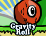 Gravity Roll