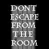 play Don'T Escape From The Room