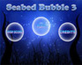 play Seabed Bubble 3