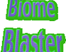 Blaster Biome