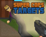 Super Cops: Targets