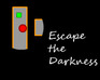 Escape The Darkness