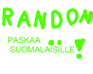 play Random Paskaa