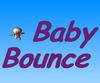 play Baby Bounce (Touchscreen)