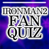 play Ironman2 Fan Quiz