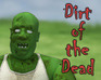 Dirt Of The Dead