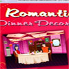 play Romantic Dinner Decoration