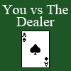 play You Vs The Dealer