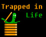 play Trapped In Life
