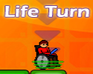 play Life Turn
