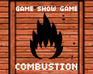 play Game Show Game: Combustion