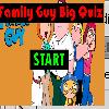 play Family Guy Big Quiz